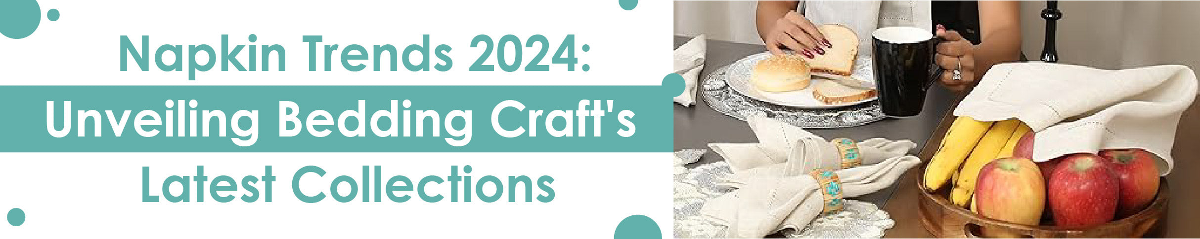 Napkin Trends 2024: Unveiling Bedding Craft's Latest Collections